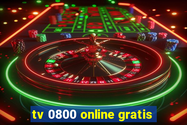 tv 0800 online gratis